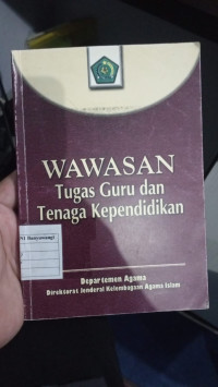 Wawasan Tugas Guru Dan Tenaga Kependidikan