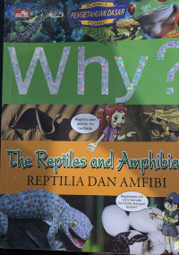 Why? The Reptiles and Amphibian