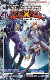 Yu-Gi-Oh! Zexal : Utusan Dari Bulan Vol. 4